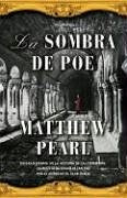 LA SOMBRA DE POE.. | Matthew Pearl