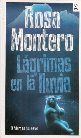 LÁGRIMAS EN LA LLUVIA | Rosa Montero