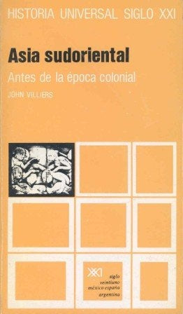 ASIA SUDORIENTAL ANTES DE LA EPOCA COLONIAL.. | Villiers, Santos Fontenla, Silva