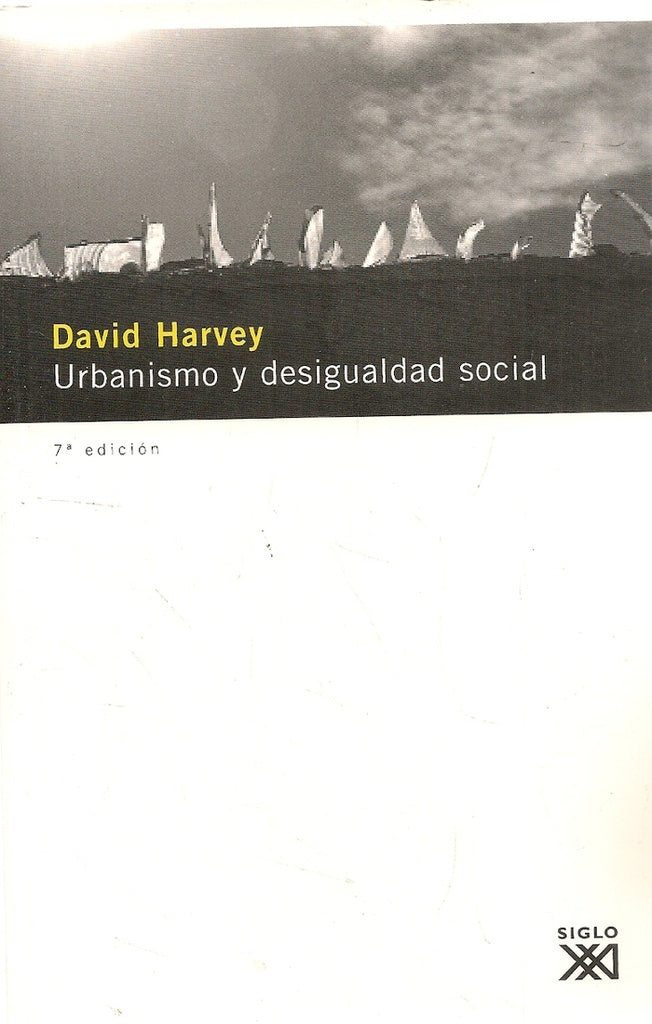 Urbanismo y desigualdad social | Harvey, González Arenas, Monforte