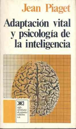 Adaptación vital y psicología de la inteligencia | Piaget, Bustos