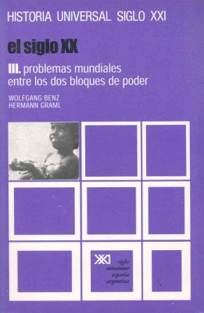 El siglo XX T III. PROBLEMAS MUNDIALES ENTRE LOS BLOQUES DE PODER | Benz-Graml-Martín Ramírez