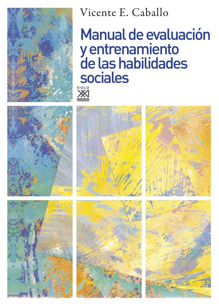 Manual de evaluación y entrenamiento de las habilidades sociales | Vicente E. Caballo