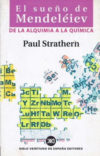 El sueno de Mendeleiev: de la alquimia a la quimica (Spanish Edition) | Paul Strathern