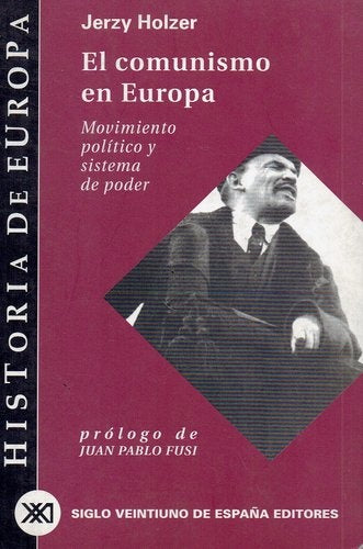El comunismo en Europa, movimiento político y sistema de poder | Holzer-Padilla Villate