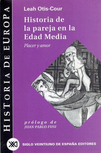 Historia de la pareja en la Edad Media, placer y amor | Otis-Cour-Dieterich