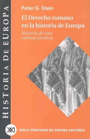 El derecho romano en la historia de Europa | Stein, Méndez y otros