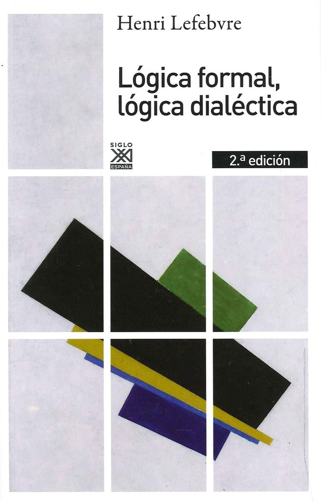 LÓGICA DIALÉCTICA LÓGICA FORMAL.. | Henri Lefebvre