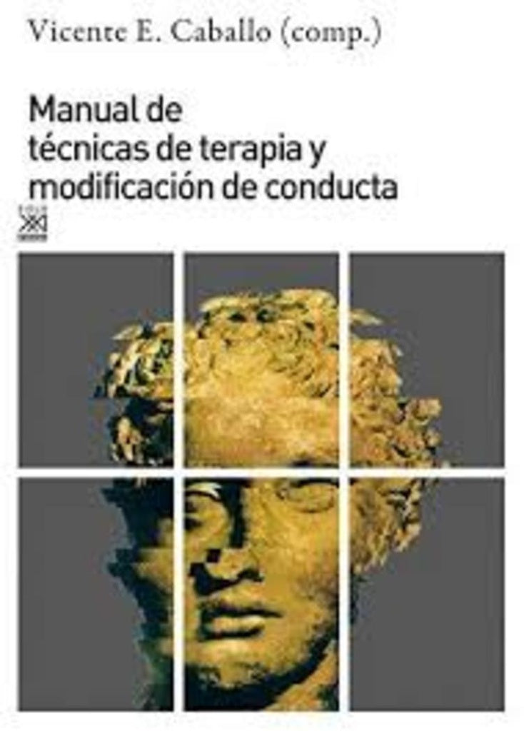 MANUAL DE TECNICAS DE TERAPIA Y MODIFICACION DE CONDUCTA.. | VICENTE E. CABALLO MANRIQUE