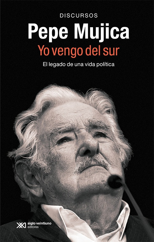 PEPE MUJICA YO VENGO DEL SUR.. | JOSE PEPE MUJICA