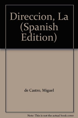 LA DIRECCION.. | Miguel De Castro