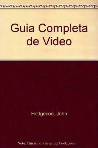 GUIA COMPLETA DE VIDEO.. | John Hedgecoe