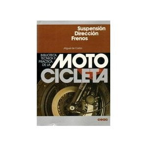 Biblioteca tecnica y practica de la motocicleta  | Miguel De Castro