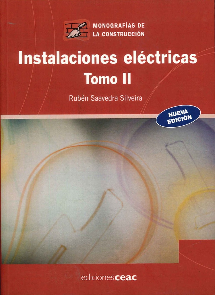 Instalaciones eléctricas tomo II | Rubén Saavedra Silveira
