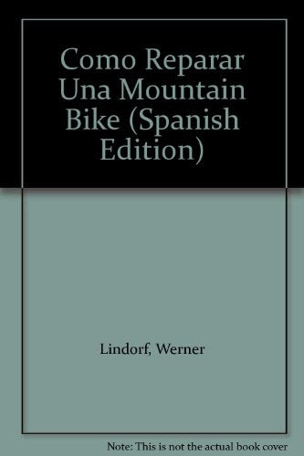 Cómo reparar una Mountain - Bike  | Werner  Lindorf
