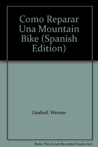 COMO REPARAR UN MOUNTAIN-BIKE.. | Werner  Lindorf
