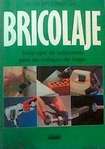 EL GRAN LIBRO DEL BRICOLAJE.. | VARIOS AUTORES