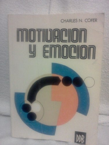 MOTIVACIÓN Y EMOCIÓN.. | Charles N. Cofer