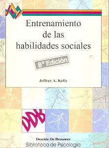 Entrenamiento de las habilidades sociales | Jeffrey A. Kelly