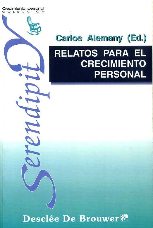 RELATOS PARA EL CRECIMIENTO PERSONAL. | Carlos Alemany