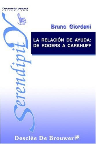 La relación de ayuda: de Rogers a Carkhuff | Bruno Giordani