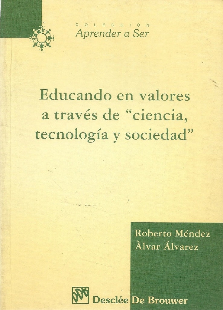EDUCANDO EN VALORES A TRAVES DE CIENCIA, TECNOLOGIA Y SOCIEDAD.. | Roberto  Mendez