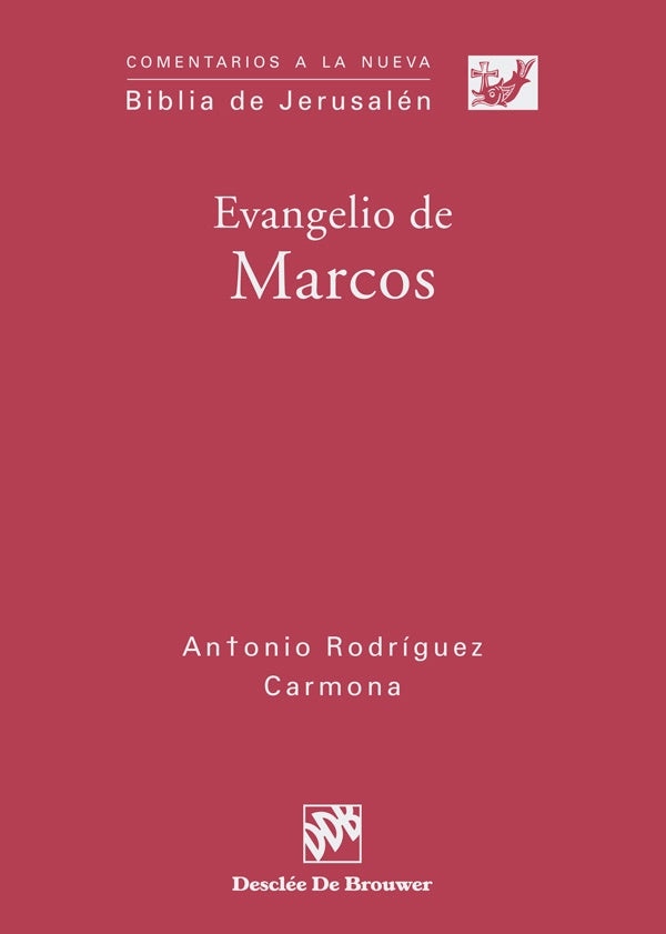Evangelio de Marcos | Antonio Rodríguez Carmona