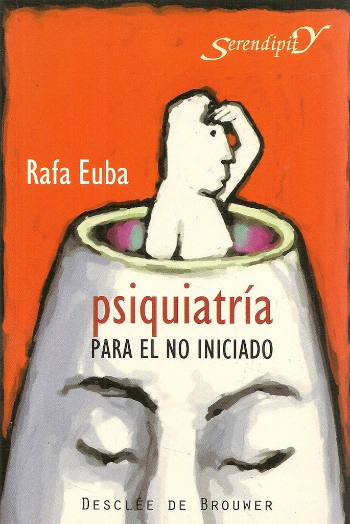 Psiquiatría para el no iniciado | Rafael Euba Ibarreche