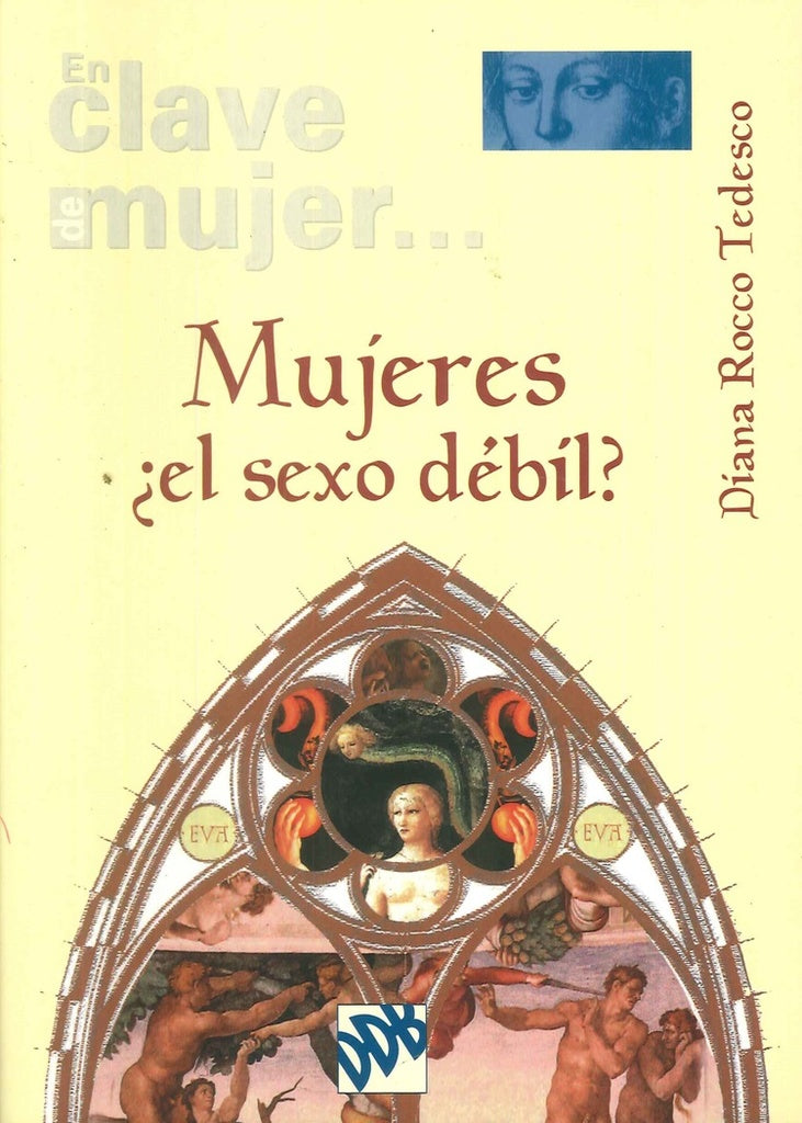MUJERES ¿EL SEXO DÉBIL?.. | DIANA ROCCO TEDESCO