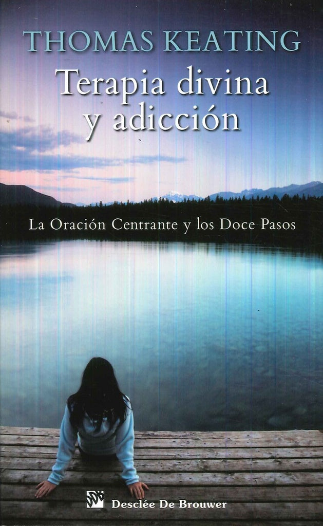 Terapia divina y adicción | Thomas Keating