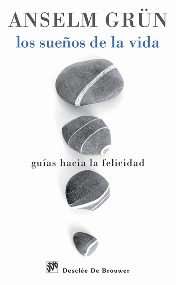 Los sueños de la vida | Anselm Grun