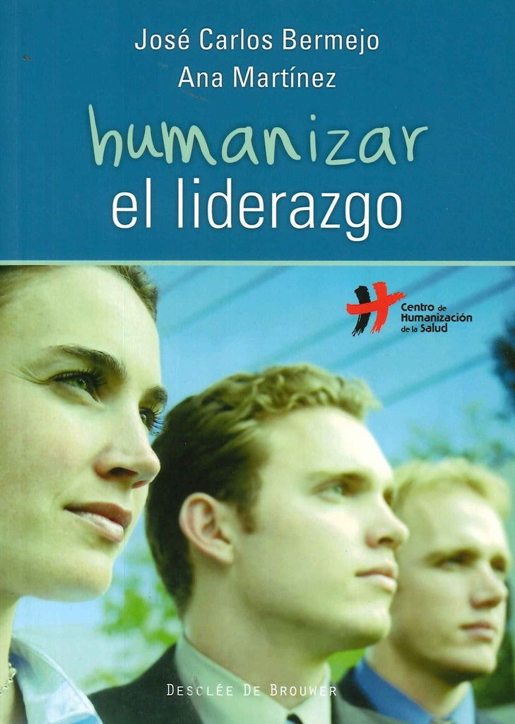 Humanizar el liderazgo | Bermejo Higuera, Martínez Cuevas