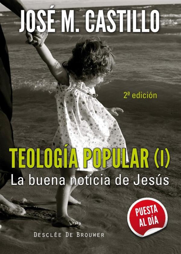 Teología popular (I) | José Mª Castillo Sánchez
