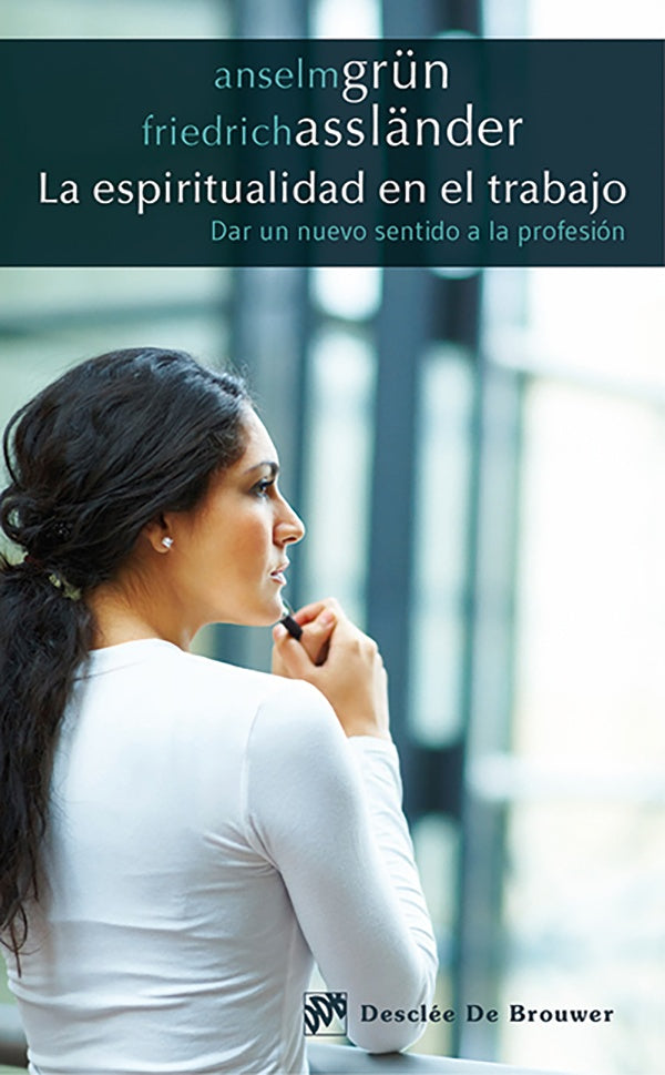 La espiritualidad en el trabajo | Grun, Assländer