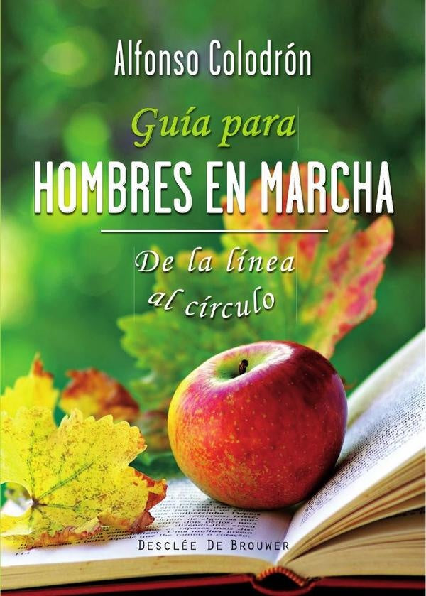 Guía para hombres en marcha | Alfonso Colodrón Gómez-Roxas