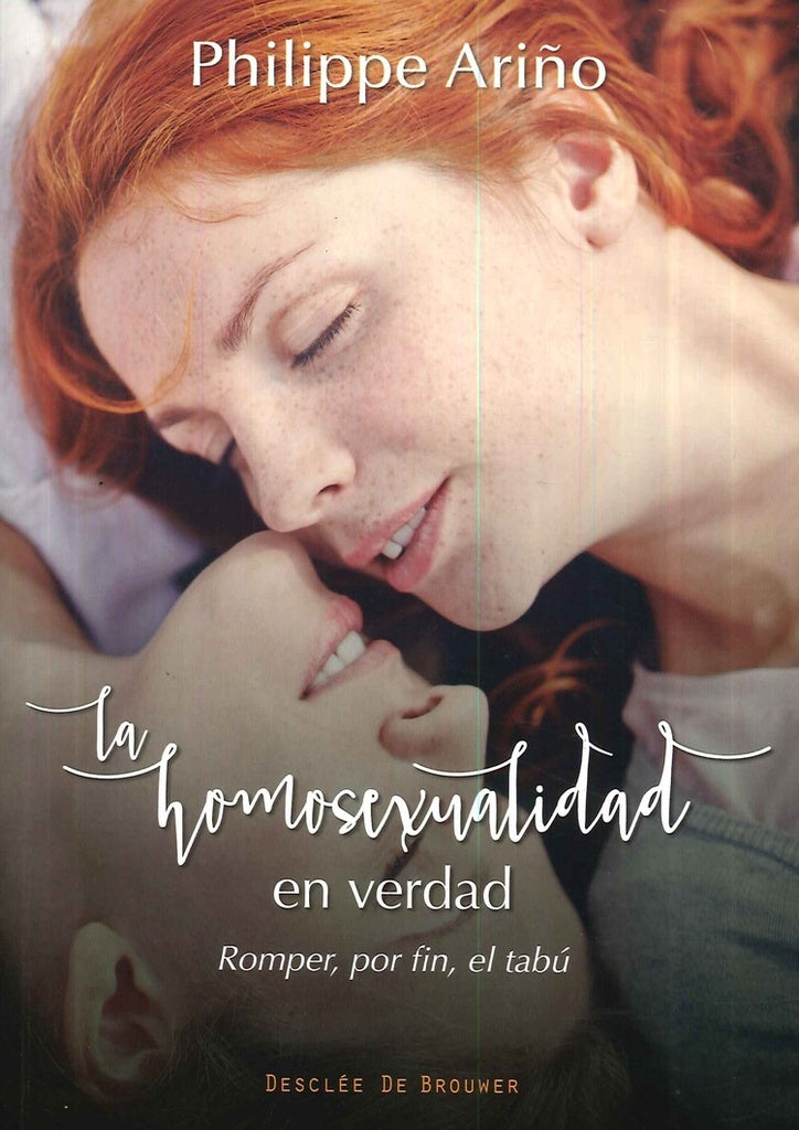 La homosexualidad en verdad. Romper, por fin, el tabú | Philippe Ariño
