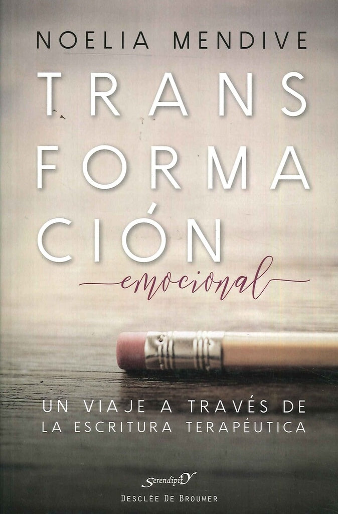 Transformación emocional. Un viaje a través de la escritura terapéutica | Noelia Mendive Moreno