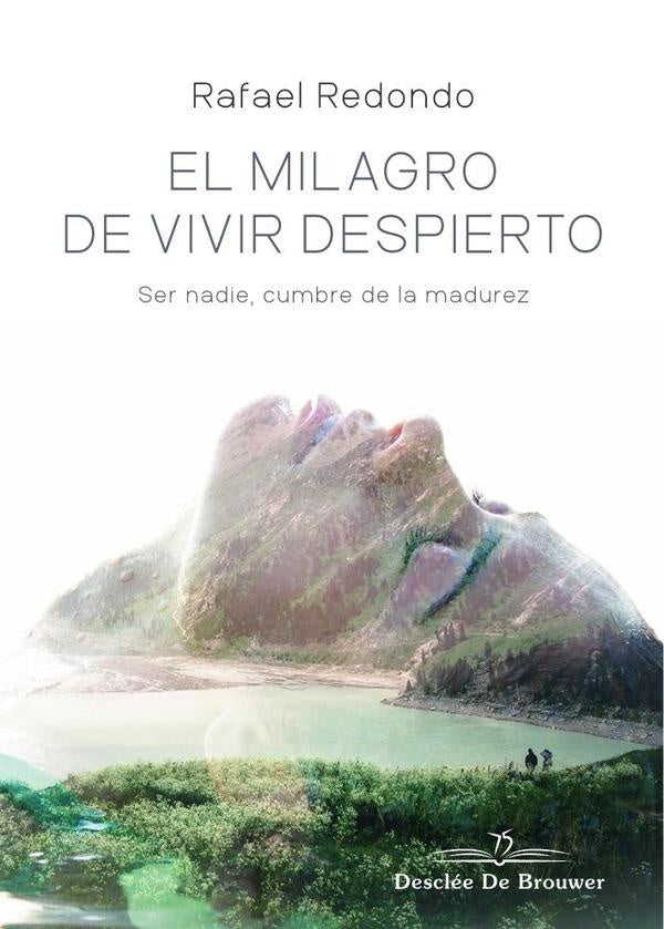 El milagro de vivir despierto | Rafael Redondo Barba