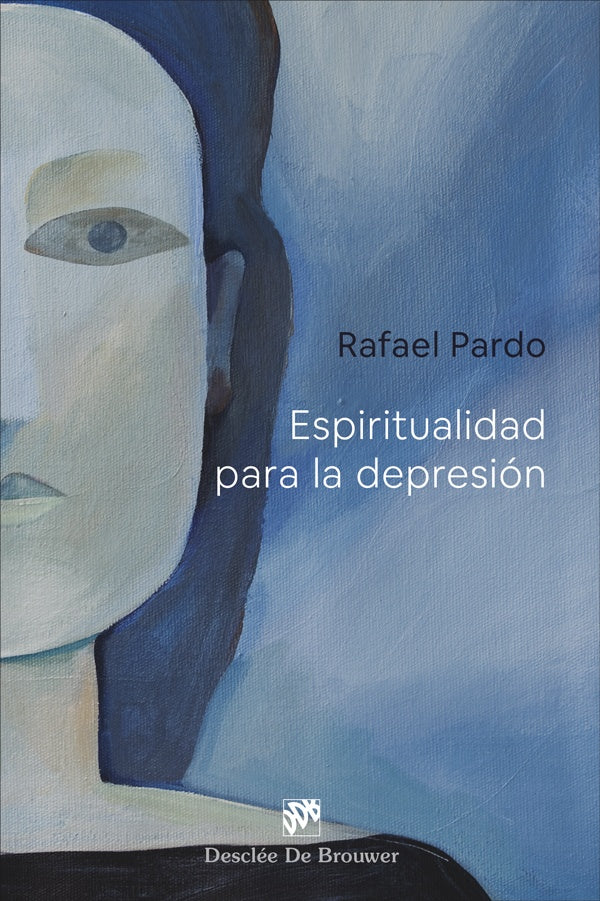 Espiritualidad para la depresión | Rafael Pardo Fernández