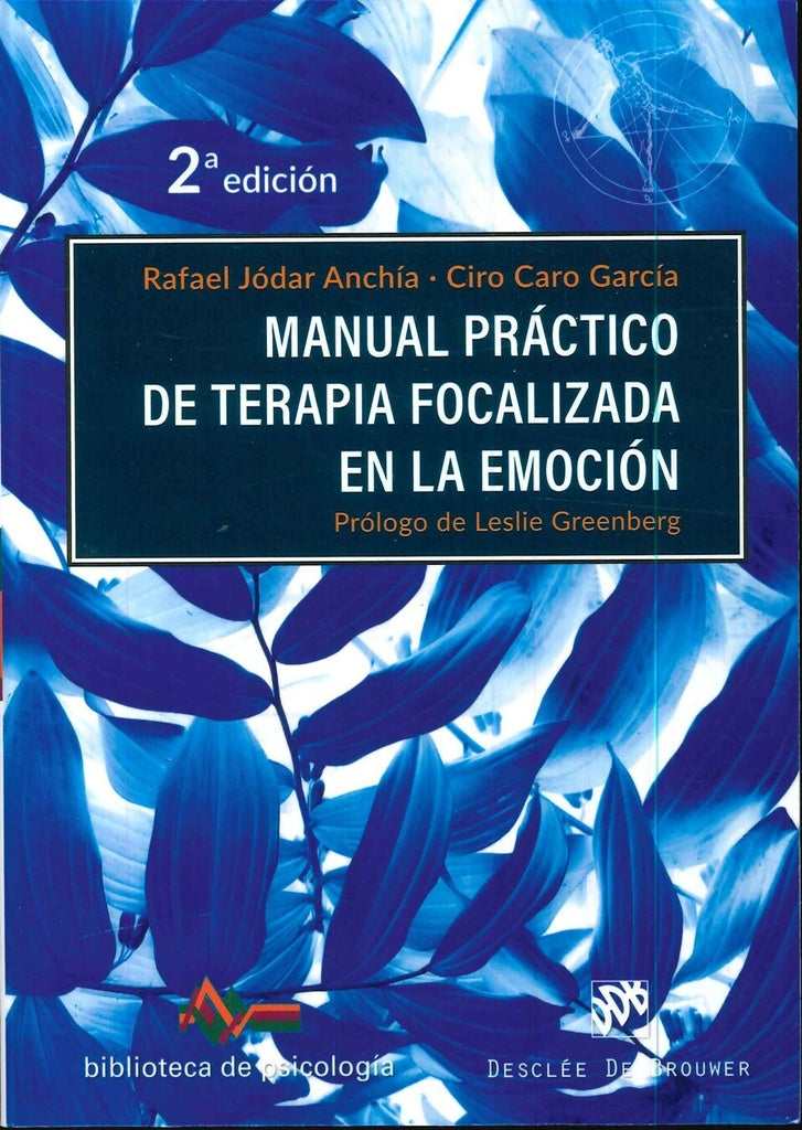 Manual práctico de terapia focalizada en la emoción | Jódar Anchía, Caro García