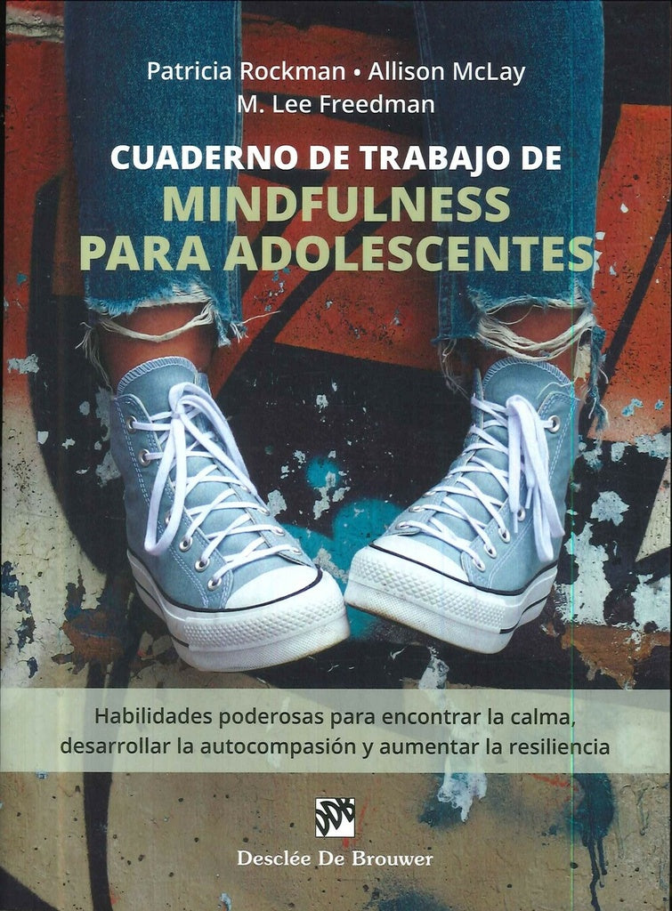 Cuaderno de trabajo de mindfulness para adolescentes | McLay, Rockman y otros