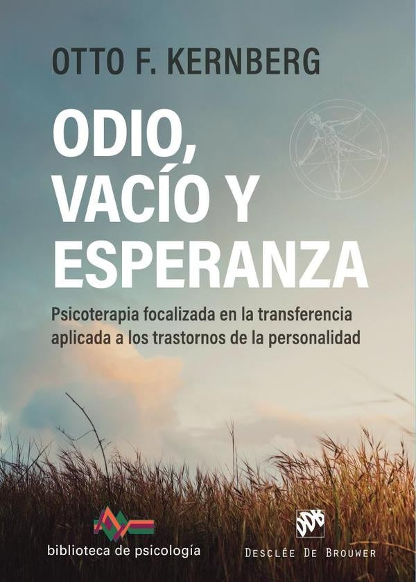 Odio, vacío y esperanza | Otto F. Kernberg