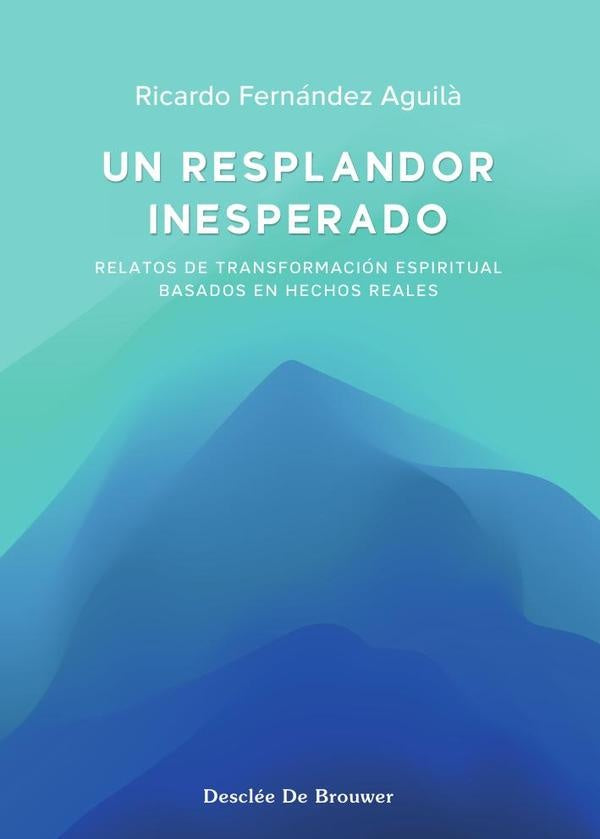 Un resplandor inesperado | Ricardo Fernández Aguilà