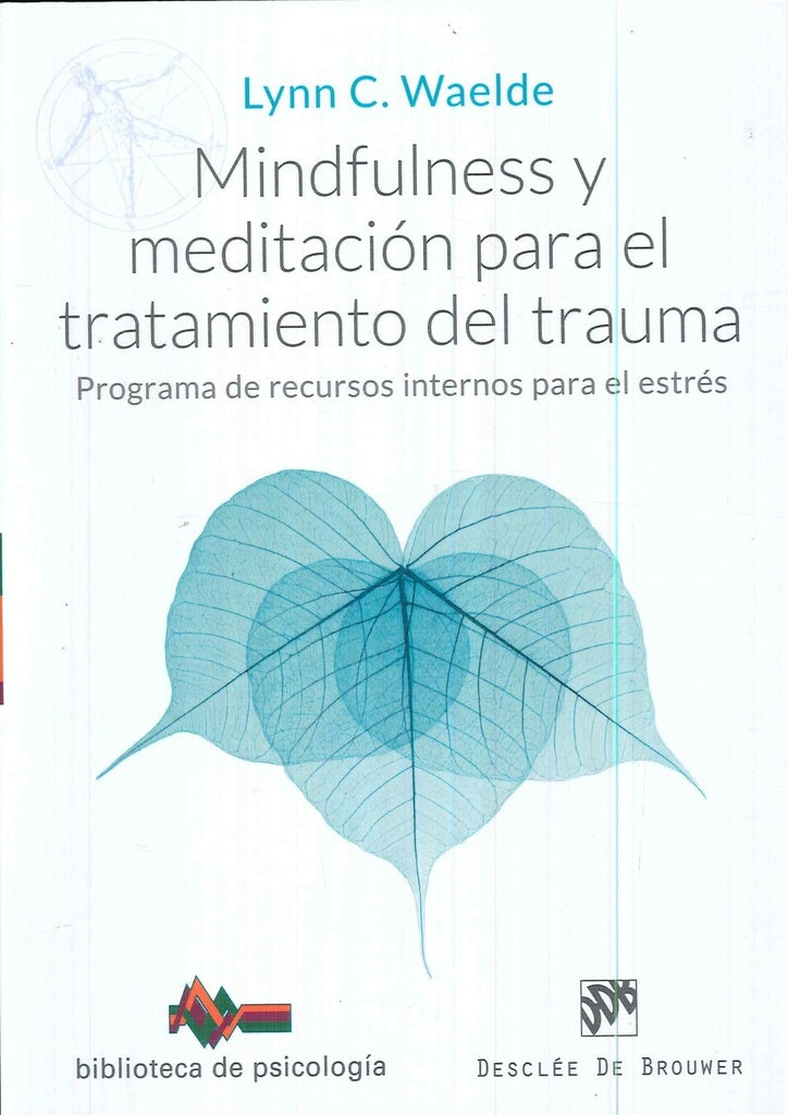 Mindfulness y meditación para el tratamiento del trauma | Lynn C. Waelde