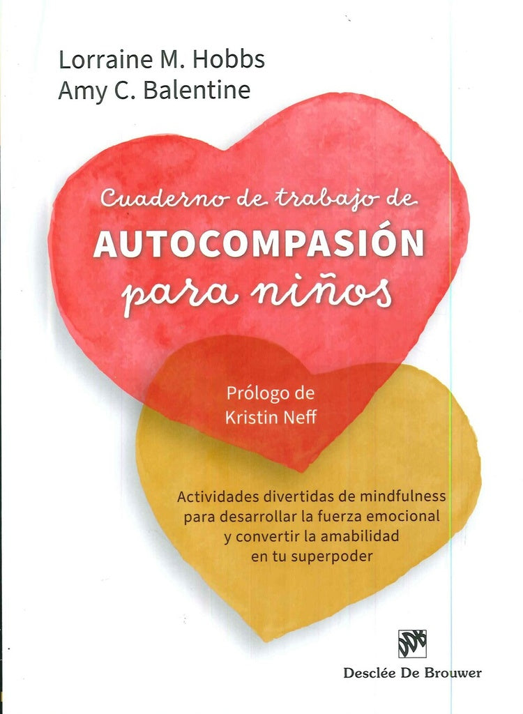 Cuaderno de trabajo de autocompasión para niños | Balentine, Hobbs
