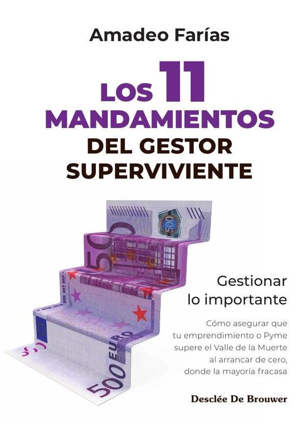Los 11 mandamientos del gestor superviviente |  Amadeo Farías
