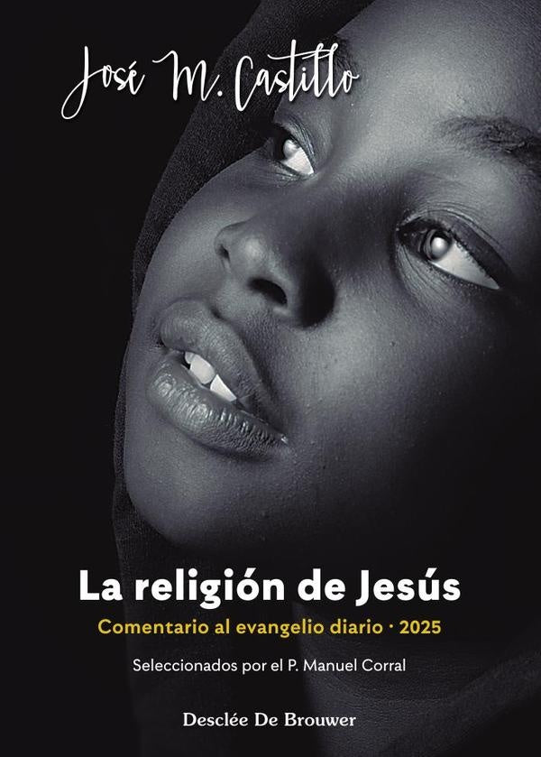 La religión de Jesús | José Mª Castillo Sánchez