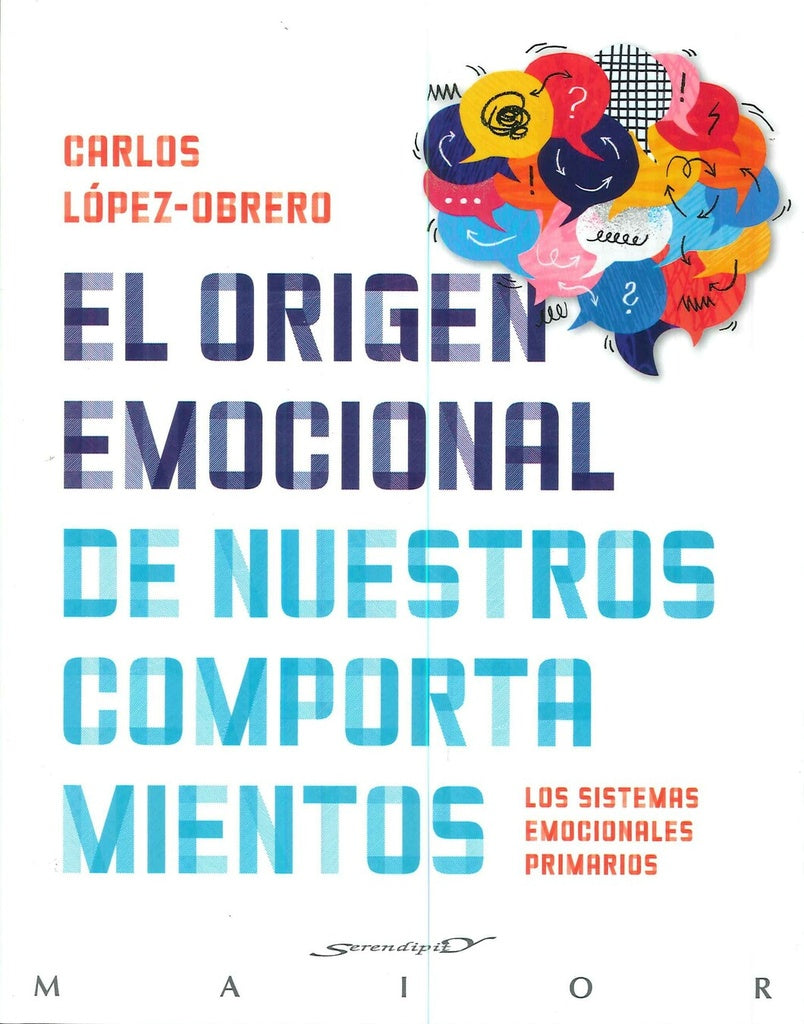 El origen emocional de nuestros comportamientos | Carlos López-Obrero