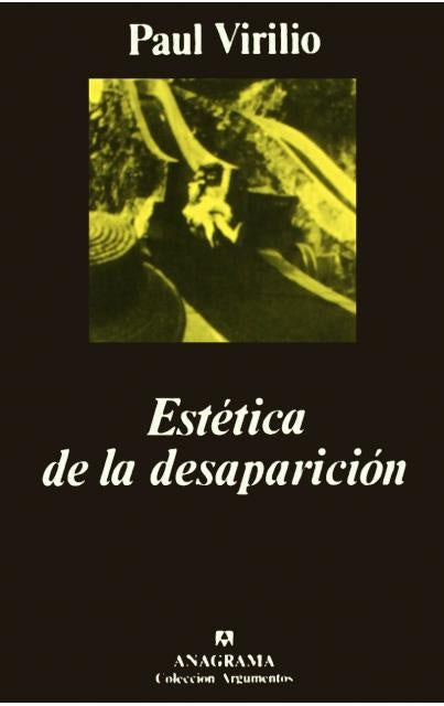 Estética de la desaparición | Virilio, Benegas