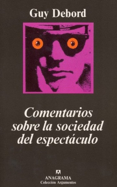 COMENTARIOS SOBRE LA SOCIEDAD DEL ESPECTACULO.. | Debord-Bredlow